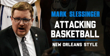 Attacking Basketball - New Orleans Style